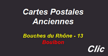 Cartes postales anciennes Boulbon Bouches du Rhône