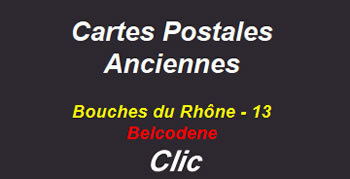 Cartes postales anciennes Belcodène Bouches du Rhône