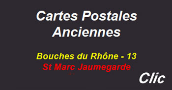 Cartes postales anciennes Saint-Marc-Jaumegarde Bouches du Rhône